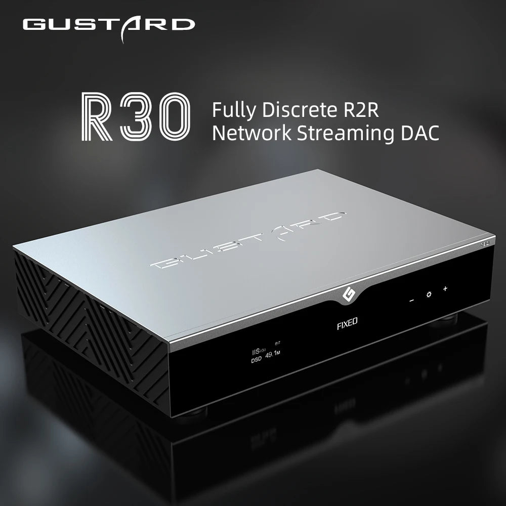 Gustard R30 Fully Discrete R2R Network Streaming DSD DAC - The HiFi Cat