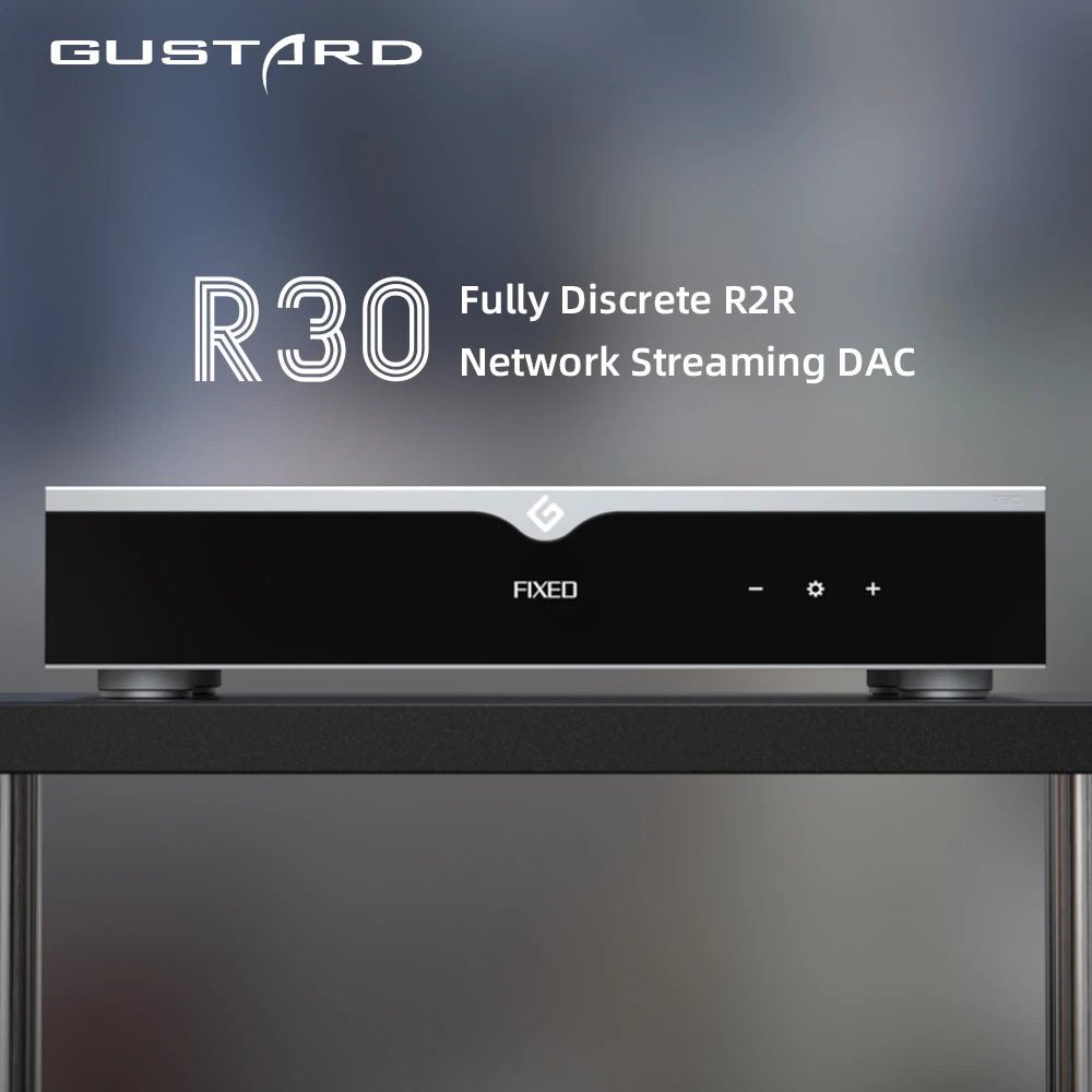 Gustard R30 Fully Discrete R2R Network Streaming DSD DAC - The HiFi Cat