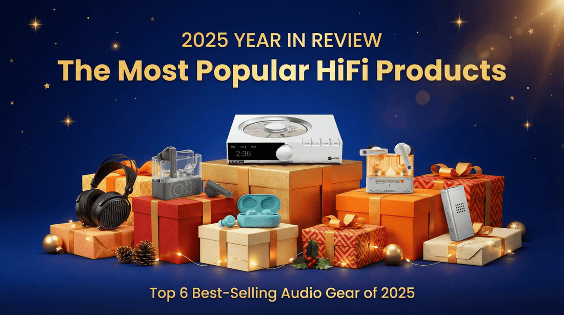 2025 Year in Review: The Most Popular HiFi Products - The HiFi Cat
