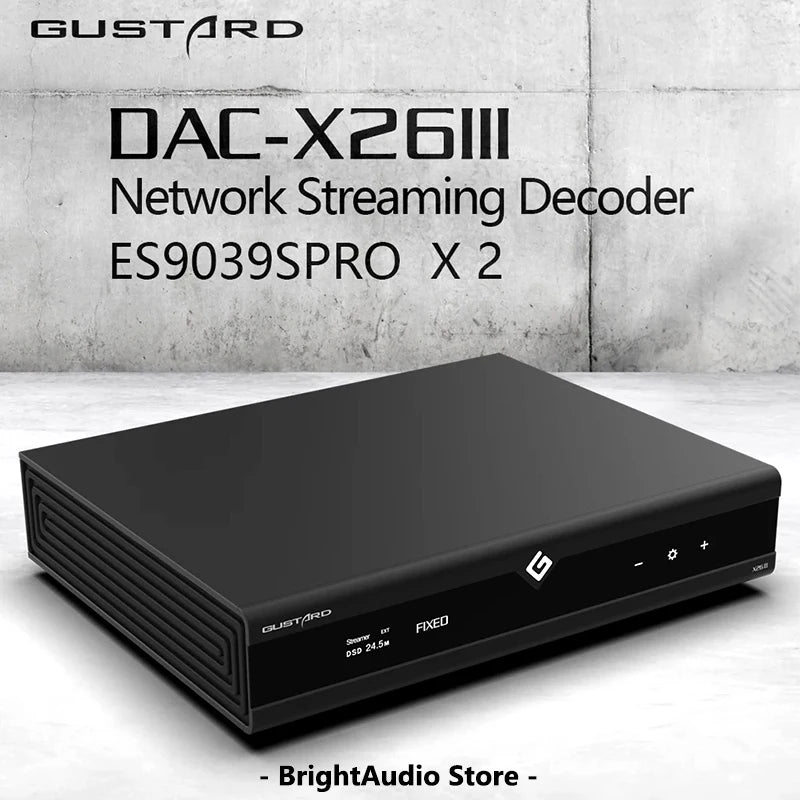 GUSTARD X26III MQA DAC Network Streaming Decoder 2*ES9039SPRO