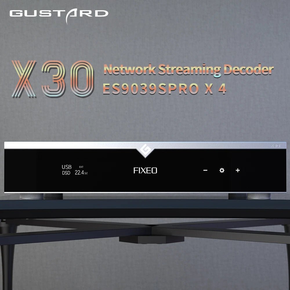 GUSTARD DAC - X30 Bridge Network Streaming Decoder ESS9039SPRO X 4 DAC - The HiFi Cat