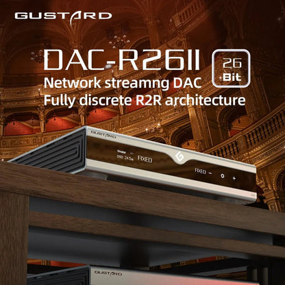 Gustard R26 II 26 - Bit Network Streaming DAC with R2R Architecture - The HiFi Cat
